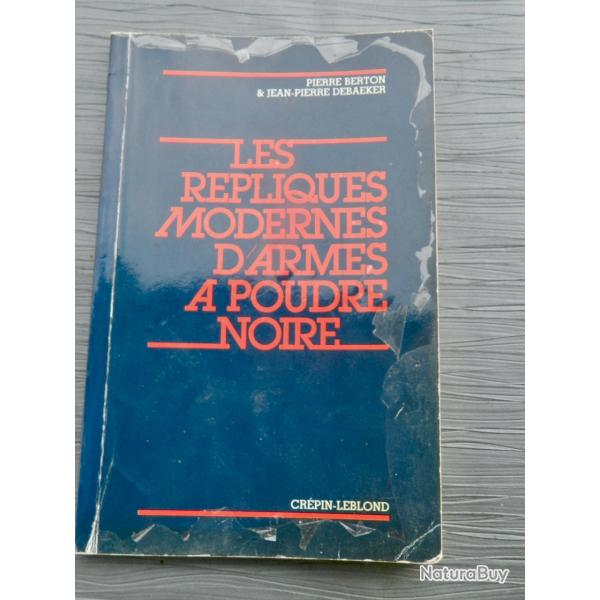 Les r�pliques modernes d'armes � poudre noire de Pierre Berton & Jean-Pierre Debaecker