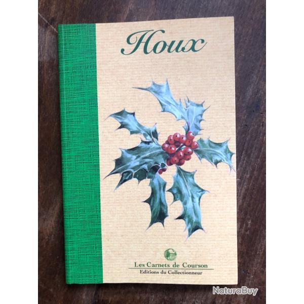 Les carnets de Courson, Houx , �ditions du collectionneur 2000
