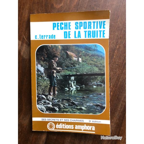 P�che sportive de la truite, C. Terrade - �ditions amphora