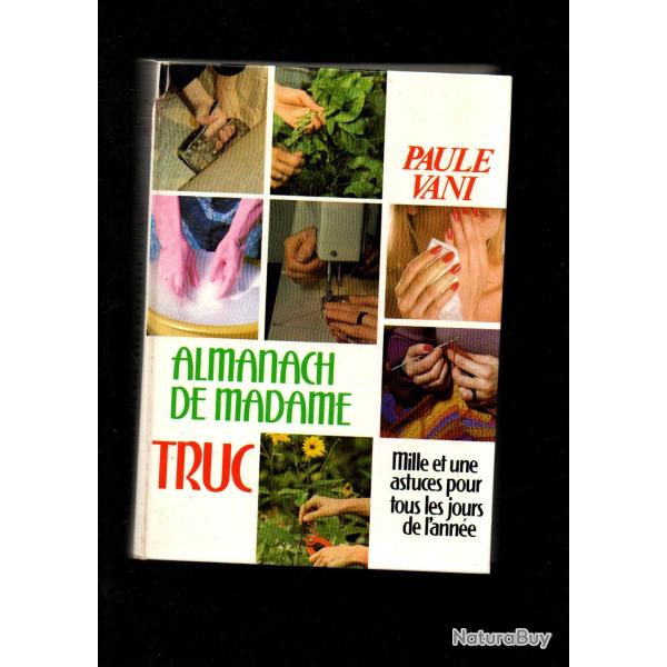 super dico trucs et almanach de madame truc paule vani 2 livres