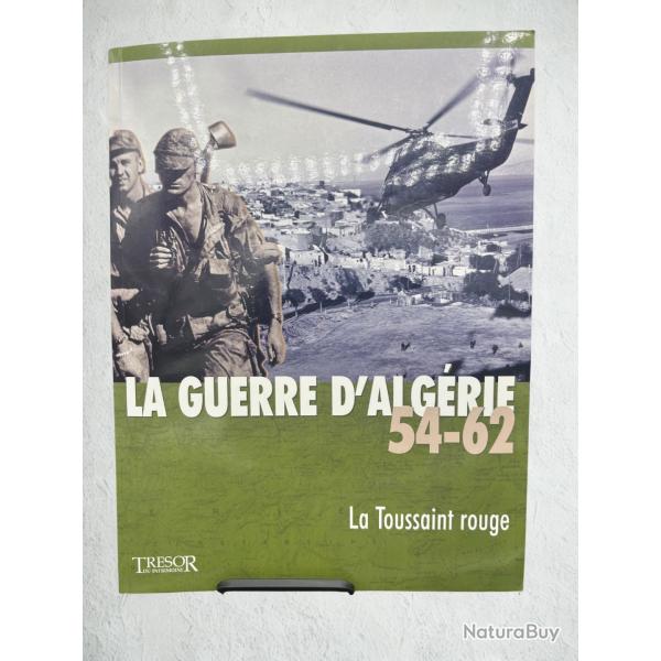 (202.004) Livre La Guerre D'Alg�rie 54 - 62 / La Toussaint rouge
