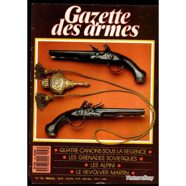 gazette des armes 178 alpini, revolver martin, grenades sovi�tiques , quatre canons sous la r�gence,