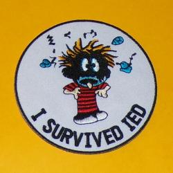 TISSU PATCH : I SURVIVED IED , DIAMETRE 9 CM , BON ETAT VOIR PHOTO . POUR TOUT RENSEIGNEMENT ME CONT