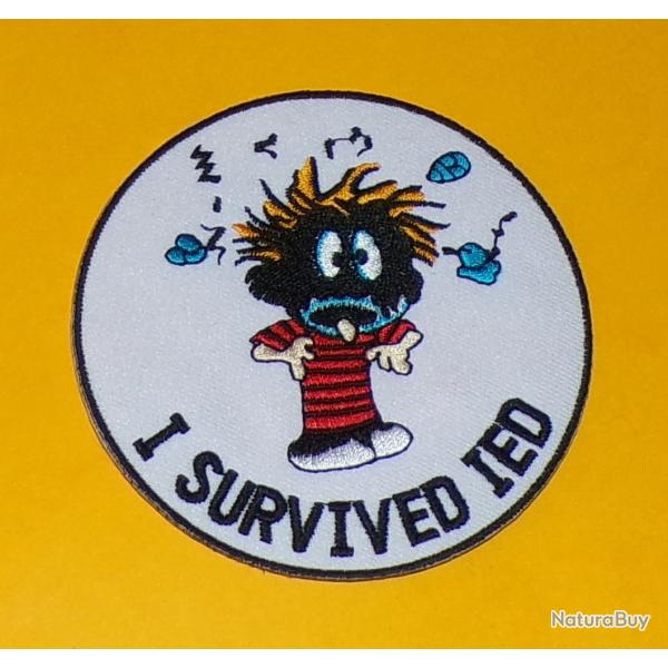 TISSU PATCH : I SURVIVED IED , DIAMETRE 9 CM , BON ETAT VOIR PHOTO . POUR TOUT RENSEIGNEMENT ME CONT