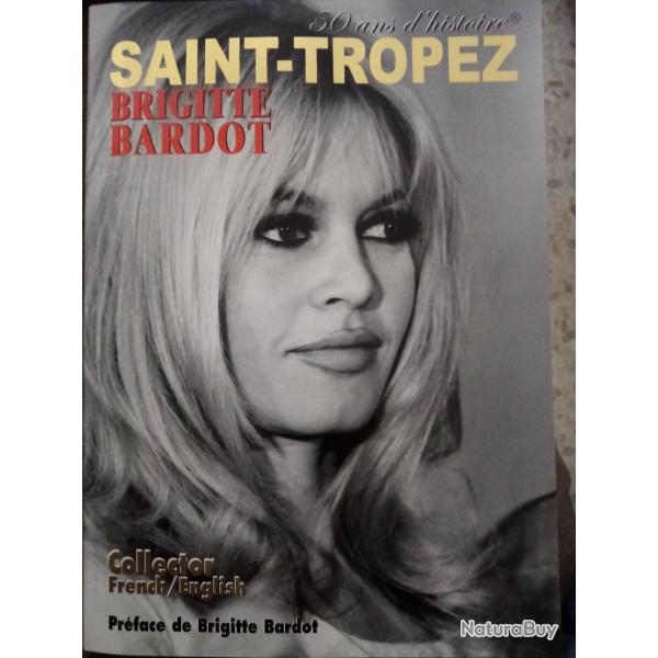 Livre collector neuf Brigitte Bardot 50 ans d histoire SAINT TROPEZ .