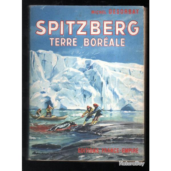 spitzberg terre bor�ale de michel desorbay exp�dition 1952