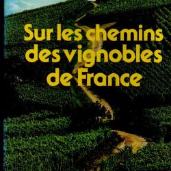 sur les chemins des vignobles de france collectif