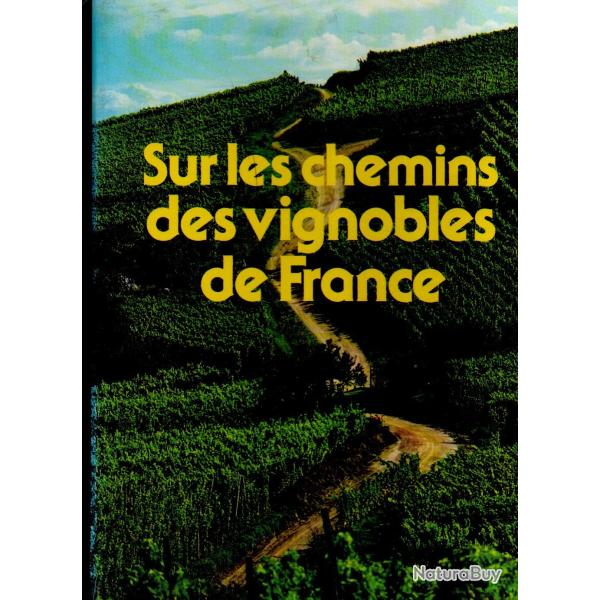sur les chemins des vignobles de france collectif