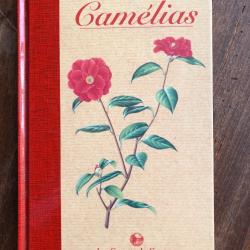 Les carnets de Courson, cam&eacute;lias , &eacute;ditions du collectionneur 1998