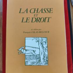 La chasse et le droit Colas-Belcour