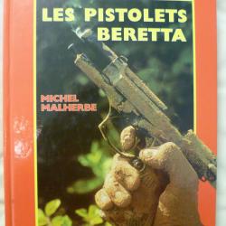 Les pistolets BERETTA de Michel Malherbe - Editions Pard&egrave;s 1991