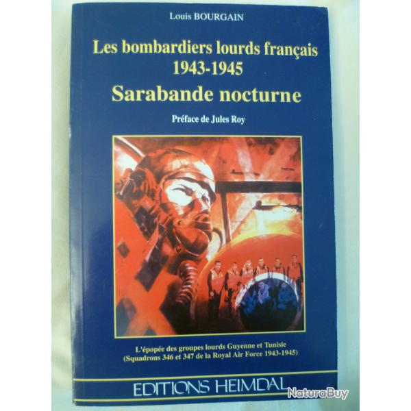 Les bombardiers lourds fran�ais 1943-1945 de Louis BOURGAIN - Editions HEIMDAL 1996