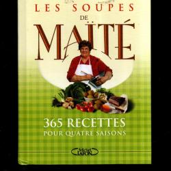 les soupes de mait&eacute; 365 recettes pour quatre saisons
