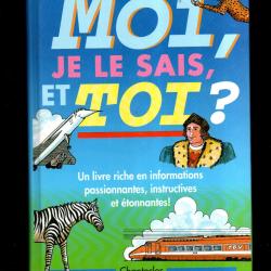 moi je le sais, et toi? informations passionnantes , instructives et &eacute;tonnantes
