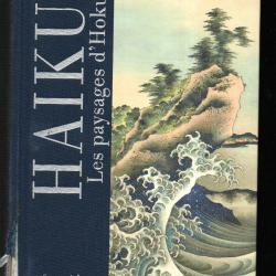 Ha&iuml;kus. Les paysages d'Hokusai