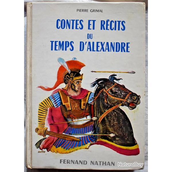 Contes et r�cits du temps d'Alexandre  - Pierre Grimal