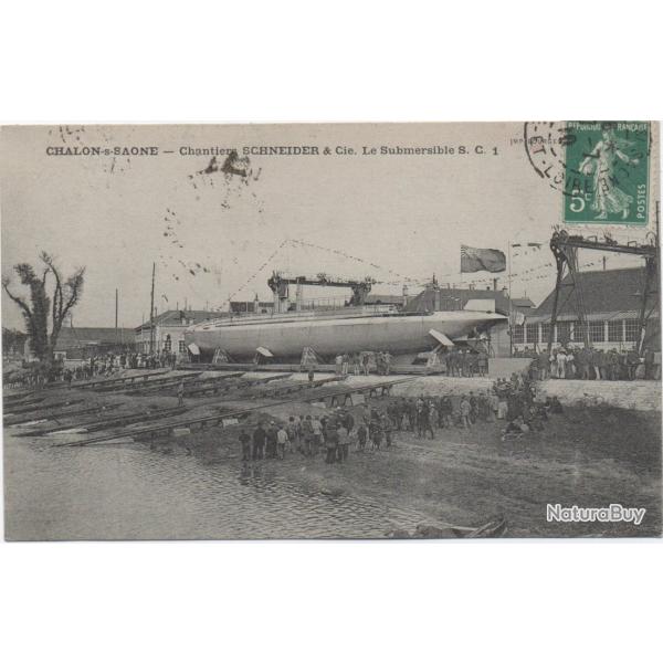 CPA - MARINE DE GUERRE -CHALON SUR SAONE - Chantiers Schneider & Cie -Le Submersible S.C.1 - N� 6027
