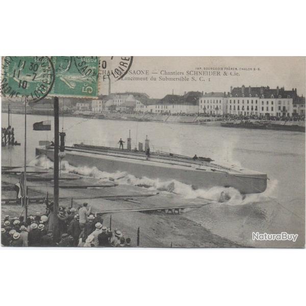 CPA - MARINE DE GUERRE -1 Chalon Sur Sa�ne Ets Schneider Lancement D'un Submersible S.C.1 - N� 6029