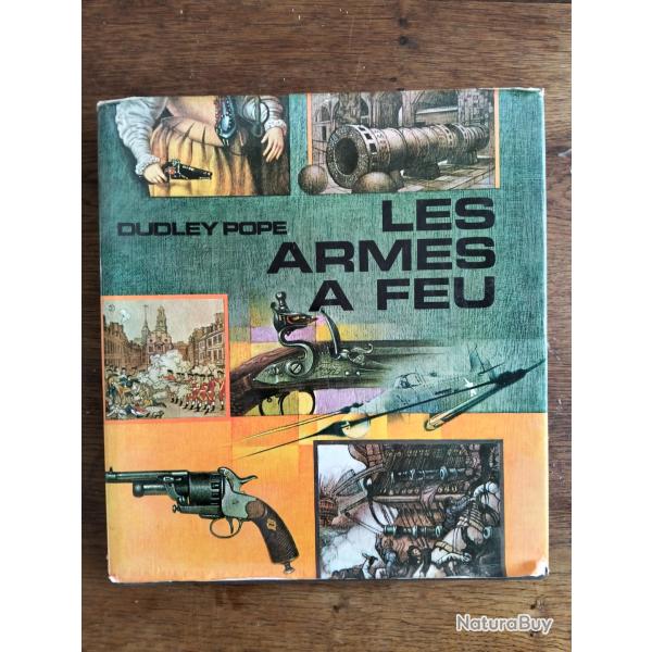 LES ARMES � FEU, par Dudley Pope