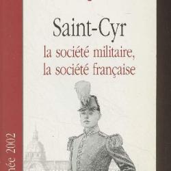 Saint-Cyr. La soci&eacute;t&eacute; militaire, la soci&eacute;t&eacute; fran&ccedil;aise