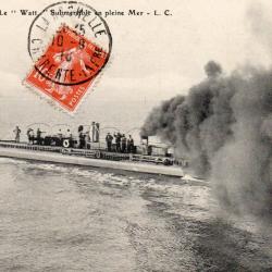 CPA - Marine de Guerre -Le " Watt " Submersible en pleine Mer -L.C.- N&deg; 4108