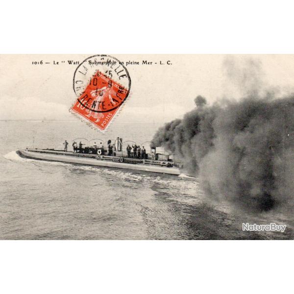 CPA - Marine de Guerre -Le " Watt " Submersible en pleine Mer -L.C.- N� 4108