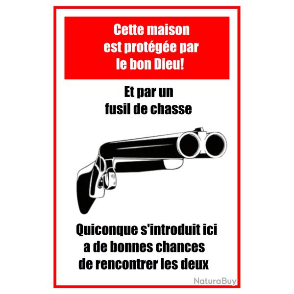 Panneau de protection - Blanc - Cette Maison est prot�g�e par le bon dieu et par un fusil de chasse