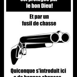 Panneau de protection - Noir - Cette Maison est prot&eacute;g&eacute;e par le bon dieu et par un fusil de chasse