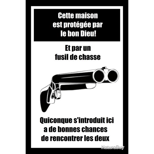Panneau de protection - Noir - Cette Maison est prot�g�e par le bon dieu et par un fusil de chasse