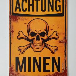 PLAQUE M&Eacute;TAL VINTAGE "ACHTUNG MINEN"MODELE 3
