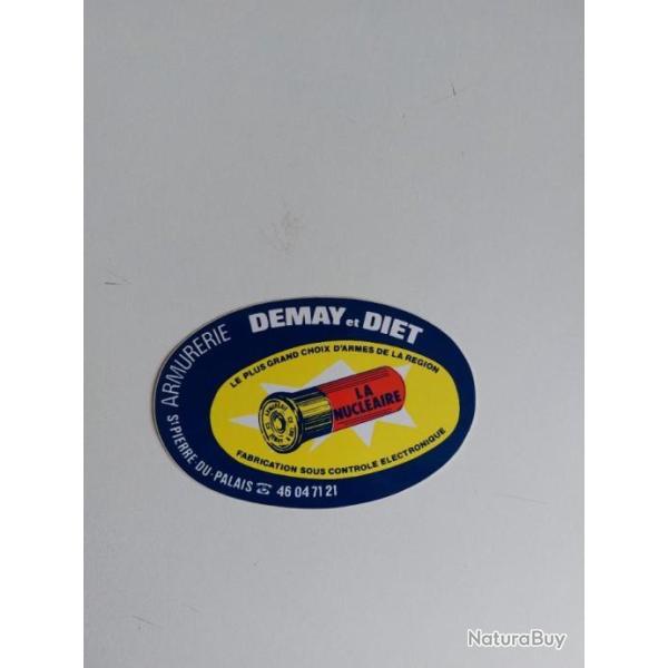 VEND AUTOCOLLANT ARMURERIE DEMAY ET DIET .CARTOUCHES LA NUCLEAIRE.