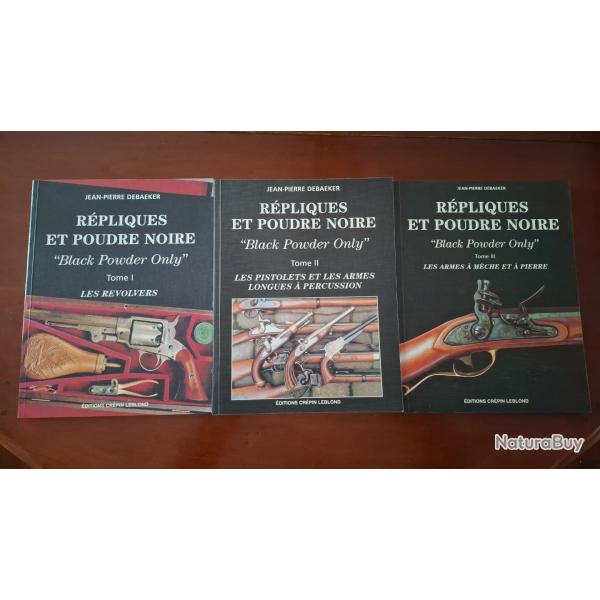 RARE 3 TOMES REPLIQUES ET POUDRE NOIRE REVOLVERS PISTOLETS ARMES LONGUES PERCUSSION A MECHES PIERRES