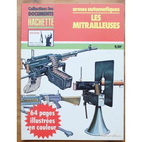 ARMES AUTOMATIQUES LES MITRAILLEUSES
