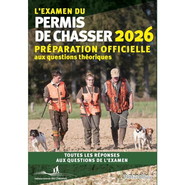 L'Examen du permis de chasser 2026 (broch�, illustr�) - Manuel officiel valid� par la F�d�ration Nat