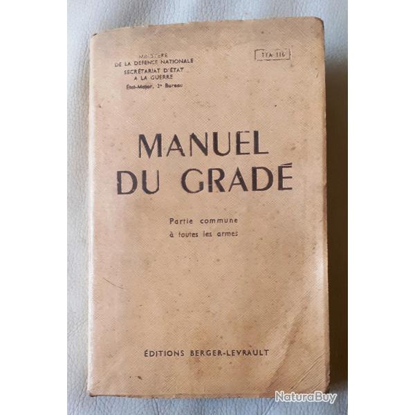 Manuel du Grad� - Partie commune � toutes les armes * Minist�re de la D�fense 1958