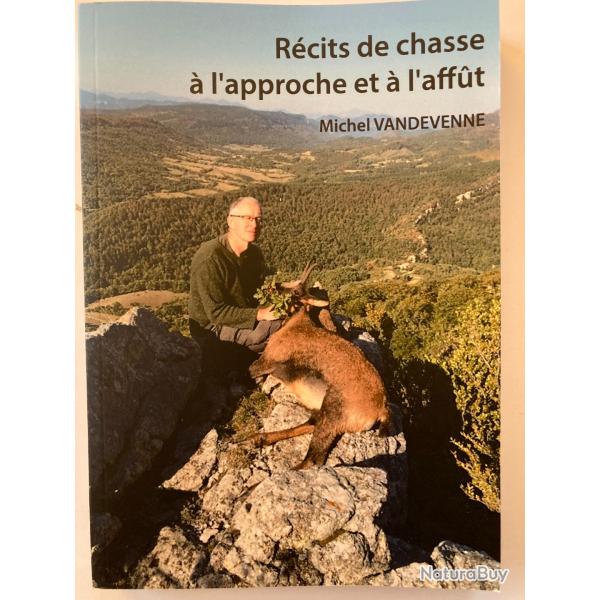 R�cits de chasse � l'approche et � l'aff�t
