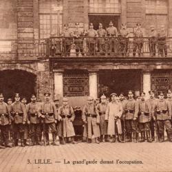 CPA -  MILITAIRE -LILLE - La grande garde durant l'occupation  Allemand -N&deg;6090