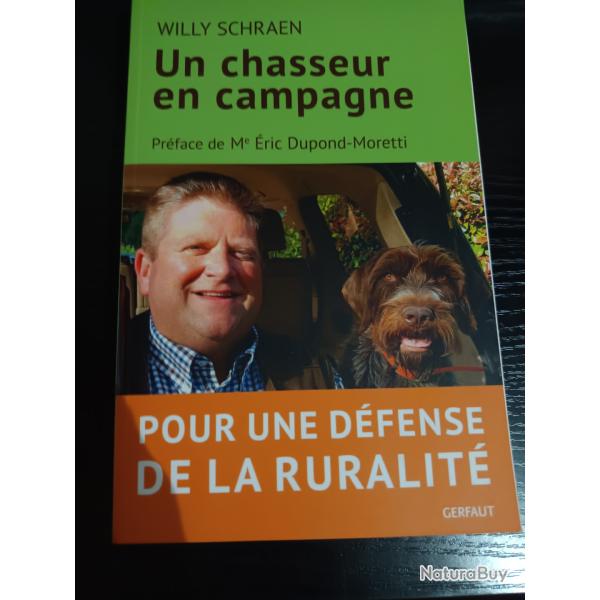 Livre neuf : UN CHASSEUR EN CAMPAGNE, �DITION : Gerfaut. AUTEUR : WILLY SCHRAEN
