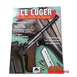 LE LUGER , UN PISTOLET DE LEGENDE TOME 1