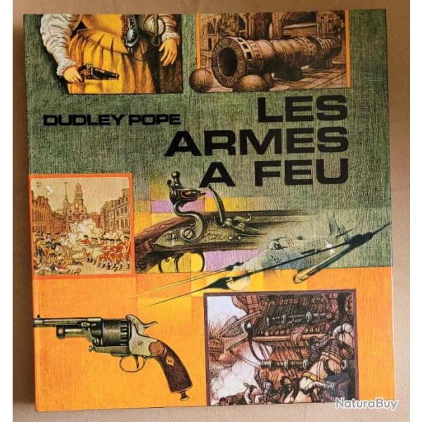LOISIRS + MILITARIA Superbe Livre NEUF - Les Armes � Feu - Dudley Pope (1965)