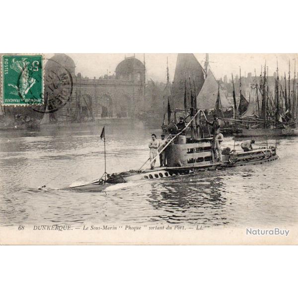 CPA - MARINE DE GUERRE -DUNKERQUE -Le Sous-Marin " Phoque " sortant du Port -N�6046