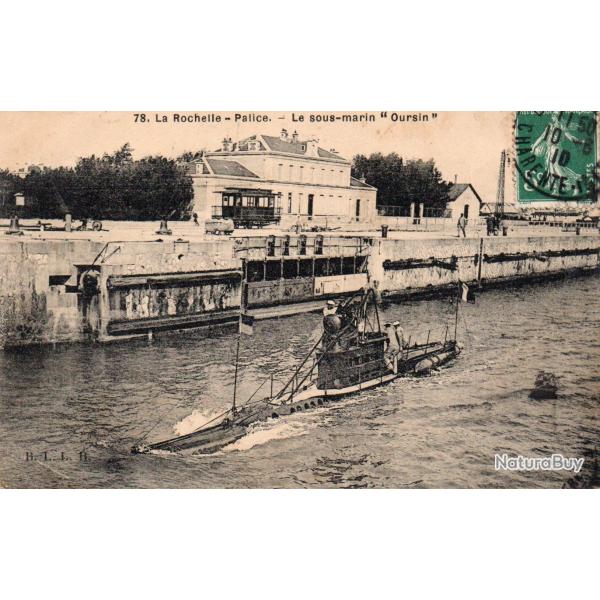 CPA - Marine de Guerre - LA ROCHELLE - Palice  - Le Sous-Marin " Oursin " -N�6090