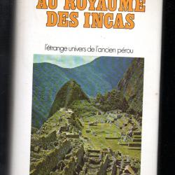 au royaume des incas de siegfried huber , p&eacute;rou