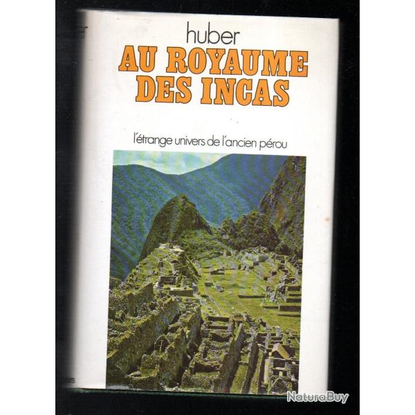 au royaume des incas de siegfried huber , p�rou