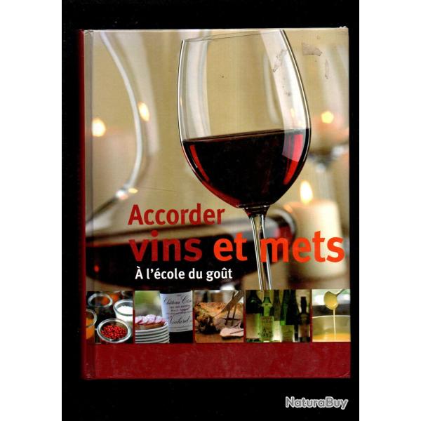 accorder vins et mets � l'�cole du gout ,