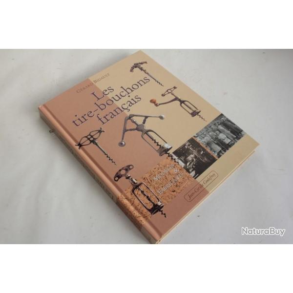 Les Tire-bouchons fran�ais Mod�les & Fabricants G�rard Bidault