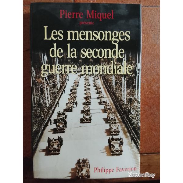 livre reli�, les mensonges de la seconde guerre mondiale pierre miquel