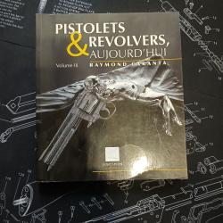 livre pistolets & revolvers aujourd'hui Volume III Raymond Caranta
