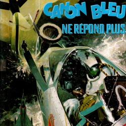 une aventure de michel tanguy canon bleu ne r&eacute;ponds plus charlier uderzo aviation laverdure