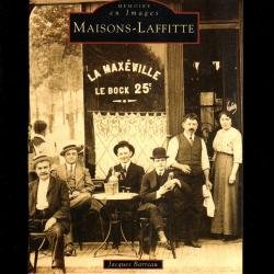 maisons-lafitte m&eacute;moire en images jacques barreau